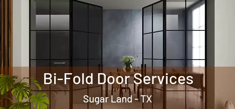  Bi-Fold Door Services Sugar Land - TX
