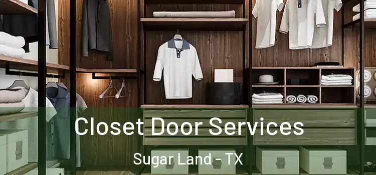  Closet Door Services Sugar Land - TX