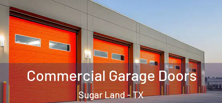  Commercial Garage Doors Sugar Land - TX