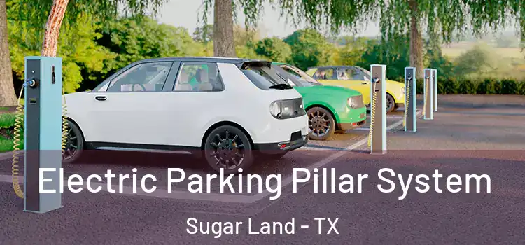  Electric Parking Pillar System Sugar Land - TX