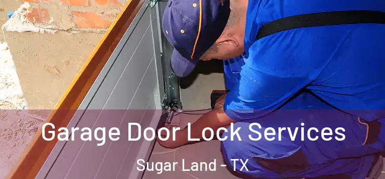  Garage Door Lock Services Sugar Land - TX