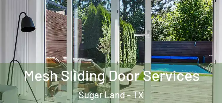  Mesh Sliding Door Services Sugar Land - TX