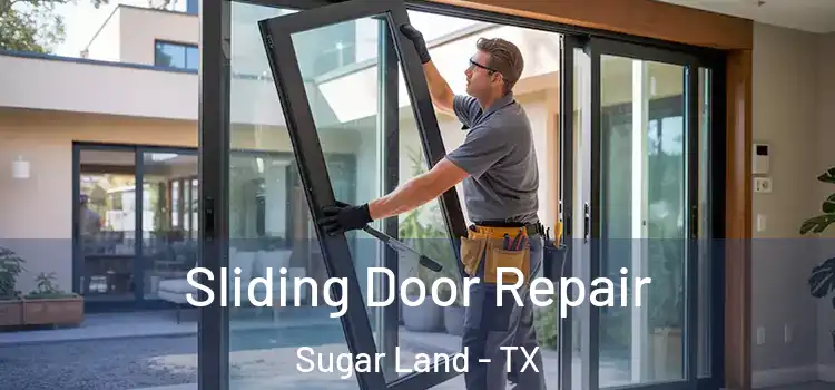 Sliding Door Repair Sugar Land - TX