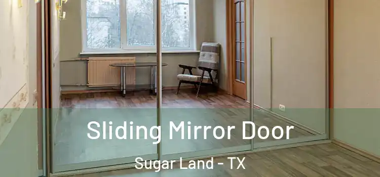  Sliding Mirror Door Sugar Land - TX