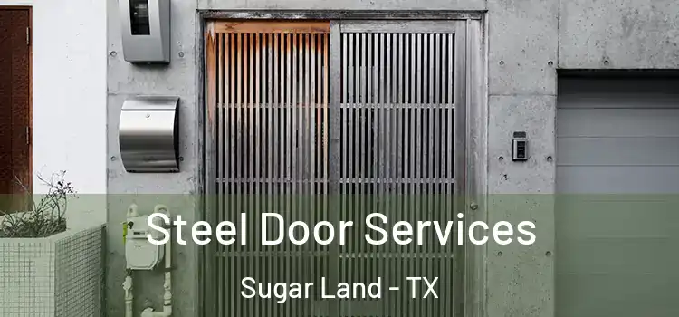 Steel Door Services Sugar Land - TX