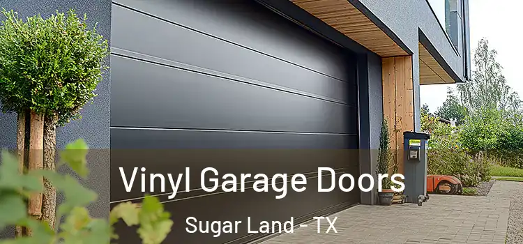  Vinyl Garage Doors Sugar Land - TX